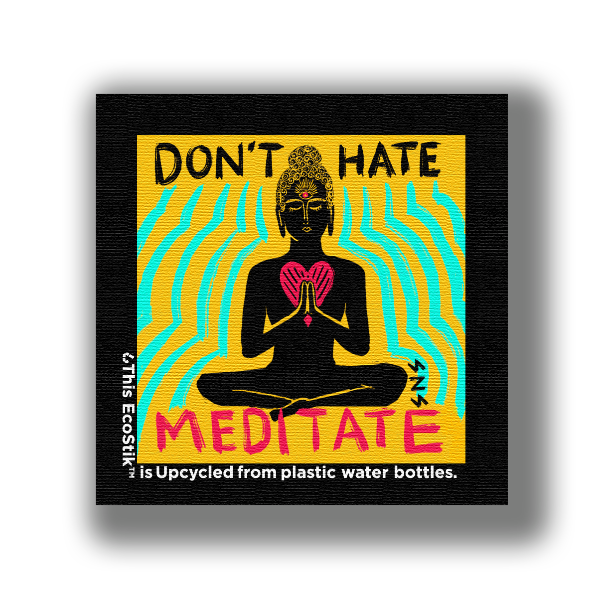 3" x 3" Don't Hate...Meditate EcoStiks Patches